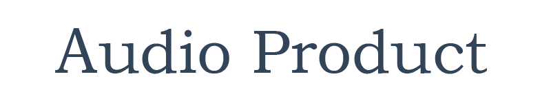 Audio Product